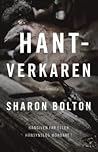 Hantverkaren by Sharon J. Bolton