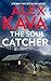 The Soul Catcher (Maggie O'Dell #3) by Alex Kava