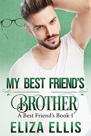 My Best Friend's Brother  (Best Friend's #1)