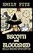 Biscotti and Bloodshed: A Paranormal Cozy Mystery (Belle Brume Mystery Book 2)