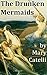 The Drunken Mermaids by Mary Catelli