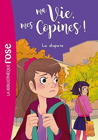 La dispute (Ma vie, mes copines #6)
