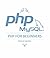 Php for Beginners: Learn PHP MySQL (Vol 1)