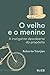 O Velho e o Menino (Em Portugues do Brasil)