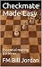 Checkmate Made Easy: Essent...