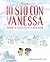 Io sto con Vanessa: Quando la gentilezza fa la rivoluzione (Storie preziose) (Italian Edition)
