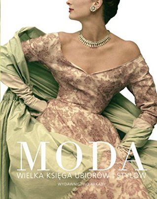 MODA. Wielka księga ubiorów i stylów (Hardcover)