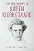 The Philosophy of Søren Kierkegaard by Daniel Evans