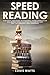Speed Reading: Read Faster,...