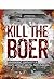Kill the Boer: Government complicity in South Africa's brutal farm murders