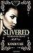 Slivered (Slivered Souls #1)