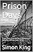 Prison Days Book 2: A True ...