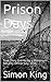 Prison Days Book 2 by Simon    King