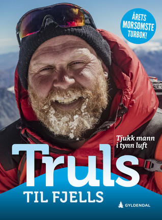 Truls til fjells: tjukk mann i tynn luft