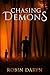 Chasing Demons