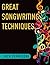 Great Songwriting Techniques