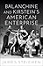 Balanchine and Kirstein's American Enterprise by James Steichen