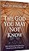 The God You May Not Know by David Jeremiah The God You May Not Know by David Jeremiah
