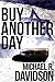 Buy Another Day by Michael R. Davidson