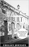 I am Rebuilt: Bec...