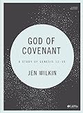 God of Covenant: A Study of Genesis 12-50