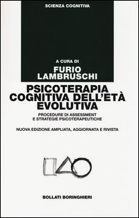 Psicoterapia cognitiva dell'età evolutiva. Procedure di assessment e strategie psicoterapeutiche.