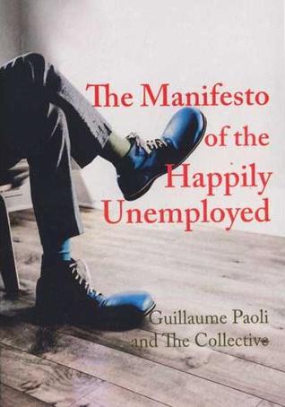 The Manifesto of the Happily Unemployed