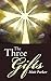 The Three Gifts