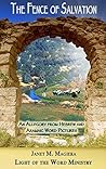 The Fence of Salvation: An Allegory from Hebrew and Aramaic Word Pictures The Fence of Salvation: An Allegory from Hebrew and Aramaic Word Pictures