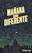 Mañana será diferente by Alejandra Decurgez