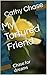 My Tortured Friend: Chase f...