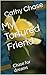 My Tortured Friend by Cathy Chase