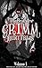 The Brothers Grimm Fairy Tales: Volume 1 (Illustrated) (Grimm Series)