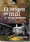 El Origen del Mal y otros Poemas by Carlos Coello García