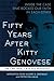 Fifty Years After Kitty Gen...