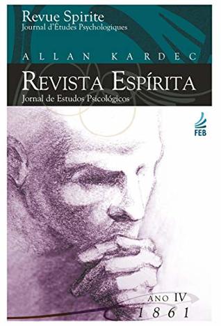Revista espírita: ano quarto: 1861 (Portuguese Edition)