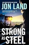 Strong As Steel by Jon Land