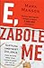 E, zabole me