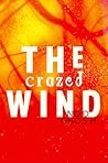 The Crazed Wind