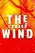 The Crazed Wind
