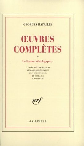 Œuvres complètes, tome V : La Somme athéologique, I (Paperback)