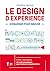 Le Design de l'expérience. Scénariser pour innover. by Géraldine Hatchuel
