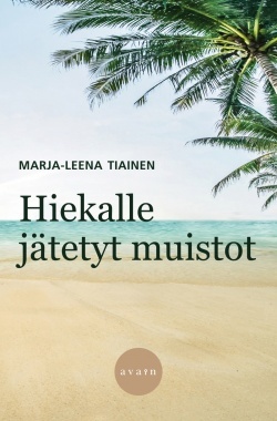 Hiekalle jätetyt muistot (Paperback)
