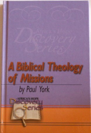 A Biblical Theology of Missions (Hardcover)