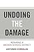 Undoing the Damage: Repairing a Broken School District