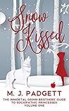 Snow Kissed by M.J. Padgett Snow Kissed by M.J. Padgett