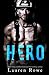 Hero (Morgan Brothers, #2) by Lauren Rowe