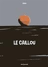 Le caillou Le caillou