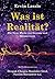 Was ist Realität? Die Neue Karte von Kosmos und Bewusstsein (German Edition)