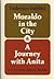Moraldo in the City and A Journey with Anita